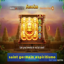 saint germain espiritismo